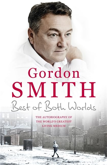The Best of Both Worlds: The autobiography of the world's greatest living medium Politics & Society