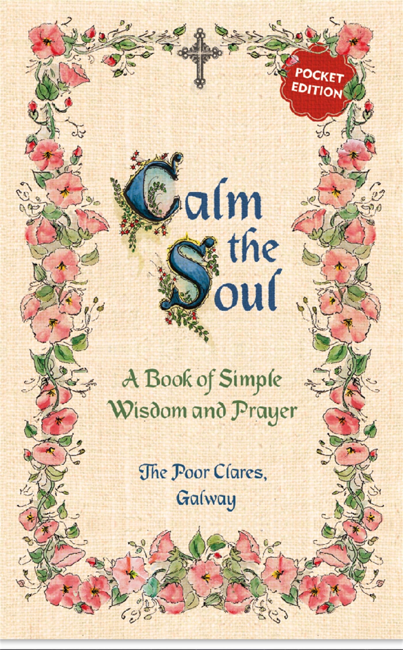 Calm the Soul: A Book of Simple Wisdom and Prayer Social Sciences