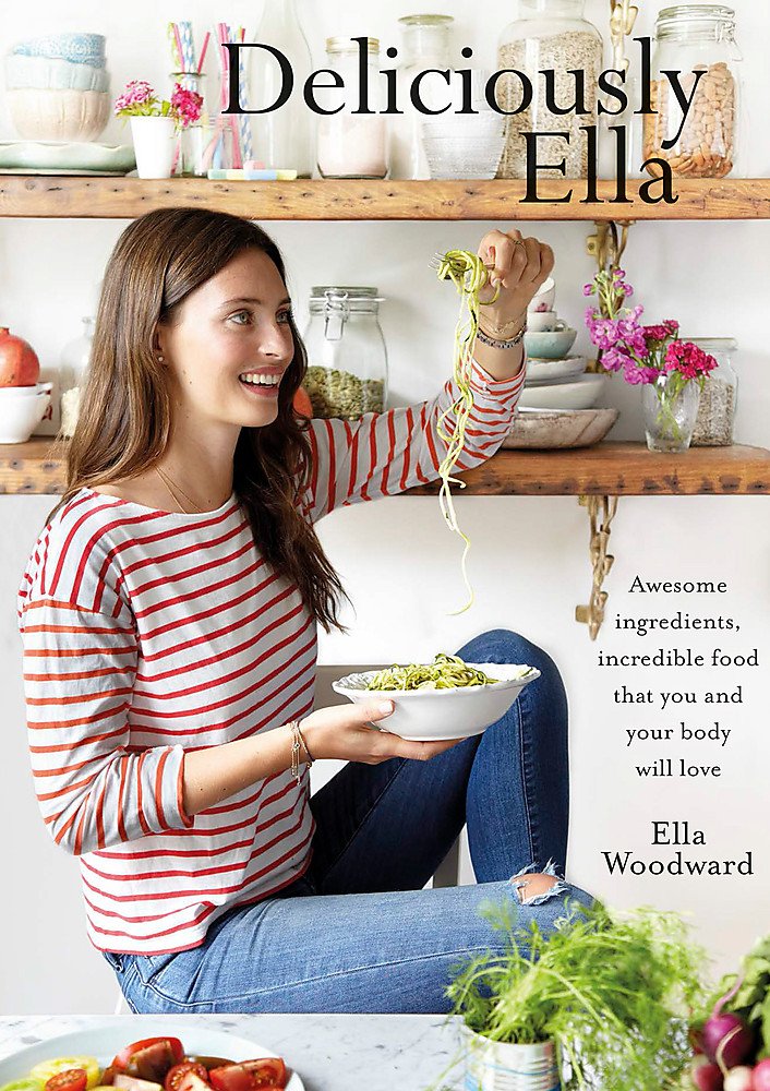 Deliciously Ella: Awesome ingredients, incredible food that you and your body will love book