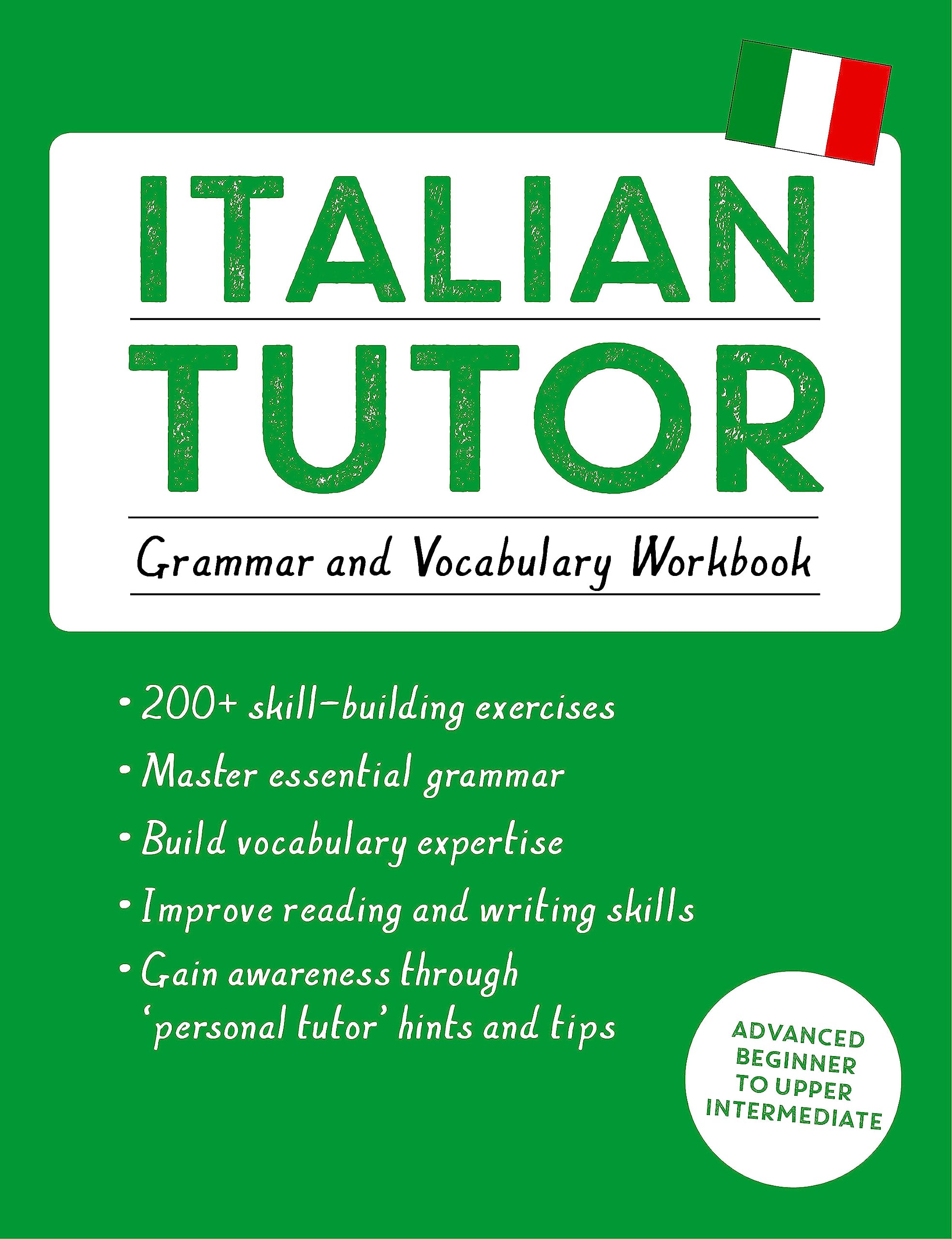 Italian Tutor: Grammar and Vocabulary Workbook (Learn Italian with Teach Yourself): Advanced beginner to upper intermediate course (Tutors) Social Sciences