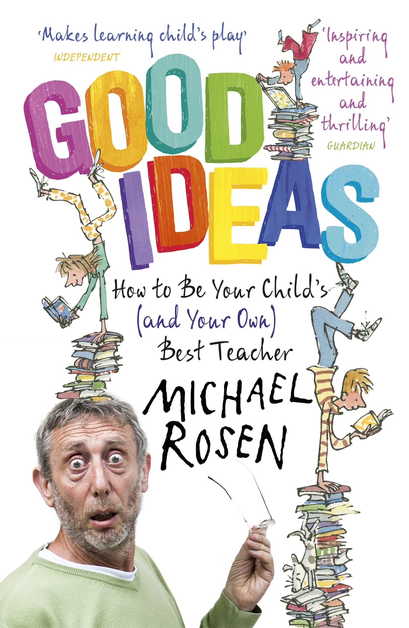 Good Ideas: How to Be Your Child's (and Your Own) Best Teacher book
