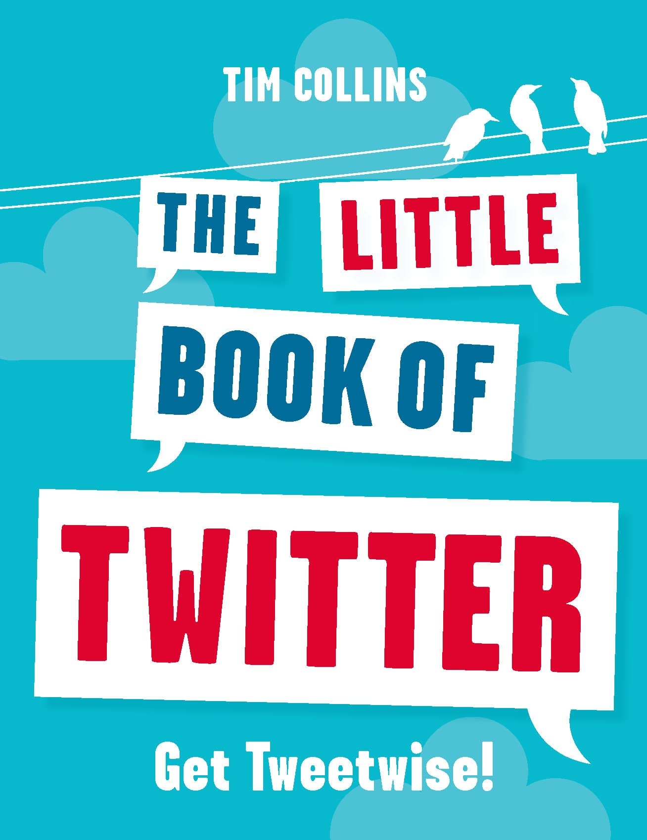 The Little Book of Twitter: Get Tweetwise! Computer Science