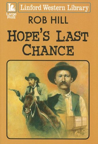 Hope's Last Chance (Linford Western Library) Action & Adventure