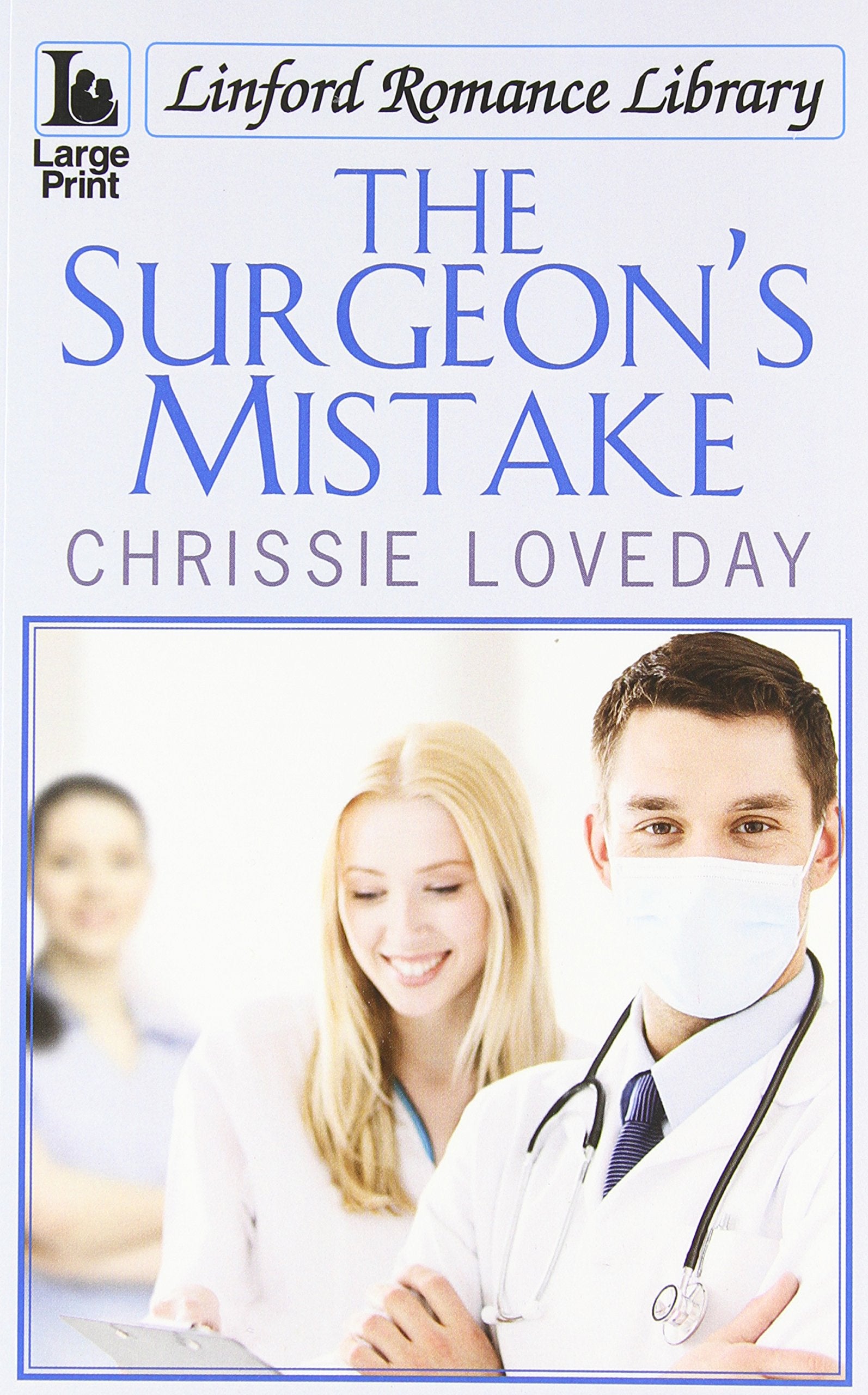 The Surgeon's Mistake (Linford Romance Library) Contemporary Romance