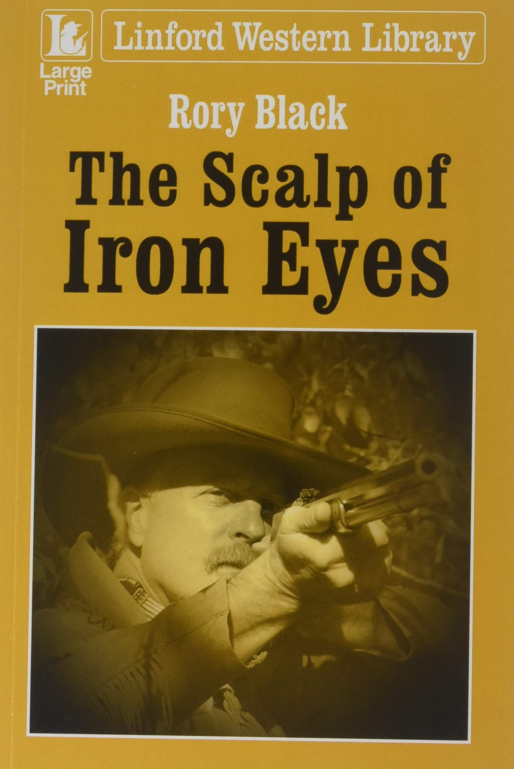 The Scalp of Iron Eyes (Lindford Western Library) Action & Adventure