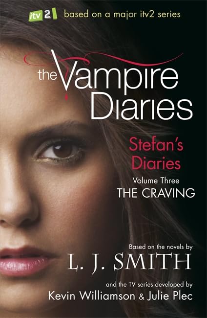 The Vampire Diaries: Stefan Diaries - The Craving: Book 3 (The Vampire Diaries: Stefan's Diaries) Vampires & Bit-Lit