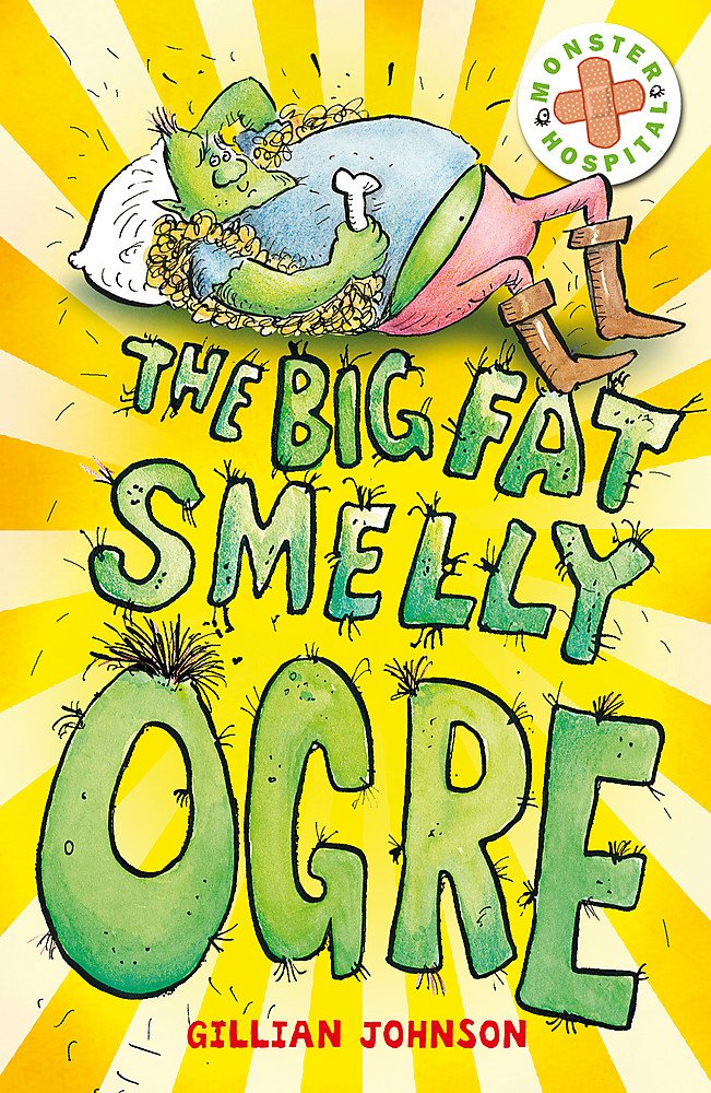 The Big, Fat, Smelly Ogre: Book 1 (Monster Hospital) Non-fiction