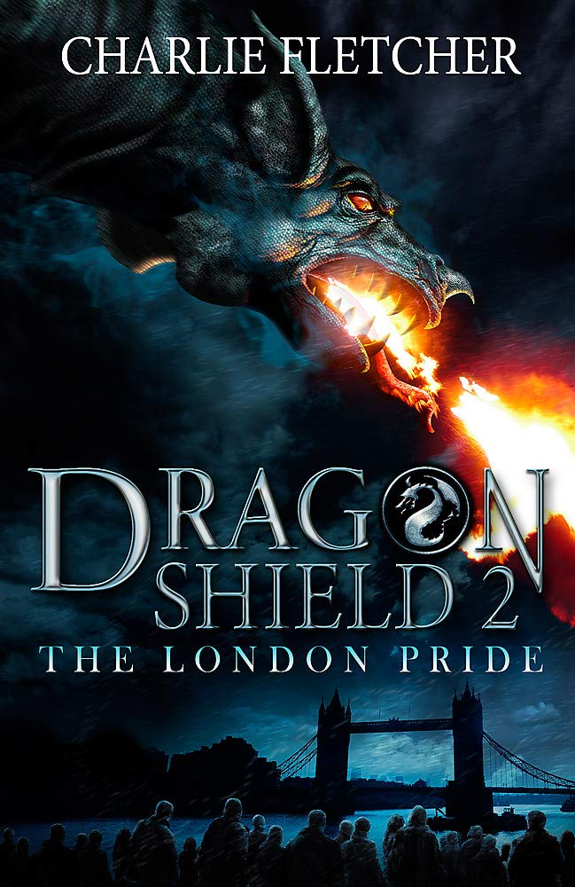 Dragon Shield: The London Pride: Book 2 Novels & Short Stories