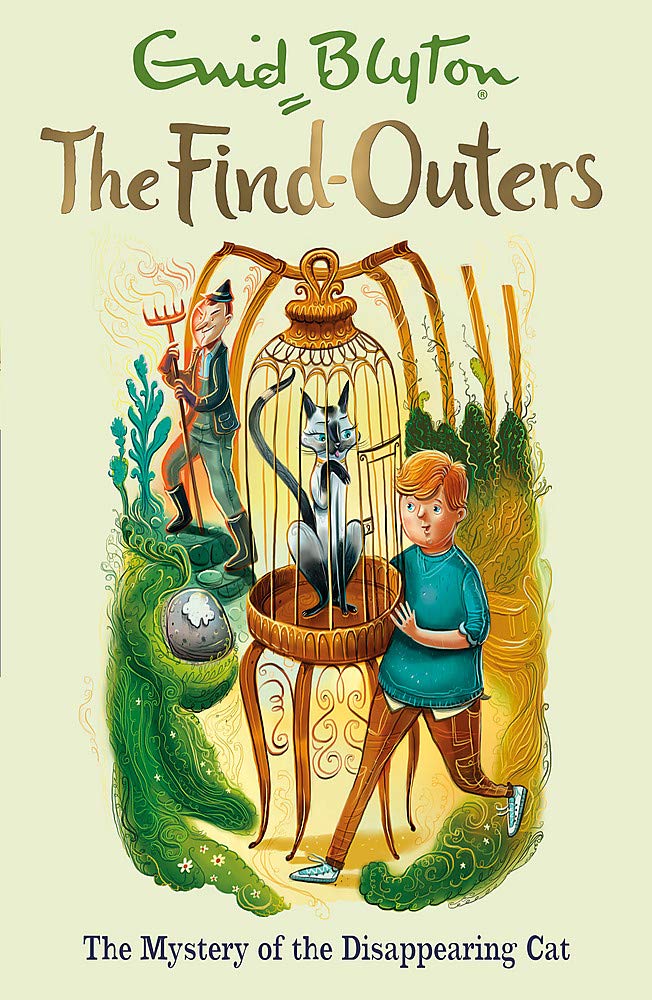 The Find-Outers: The Mystery of the Disappearing Cat: Book 2 Novels & Short Stories