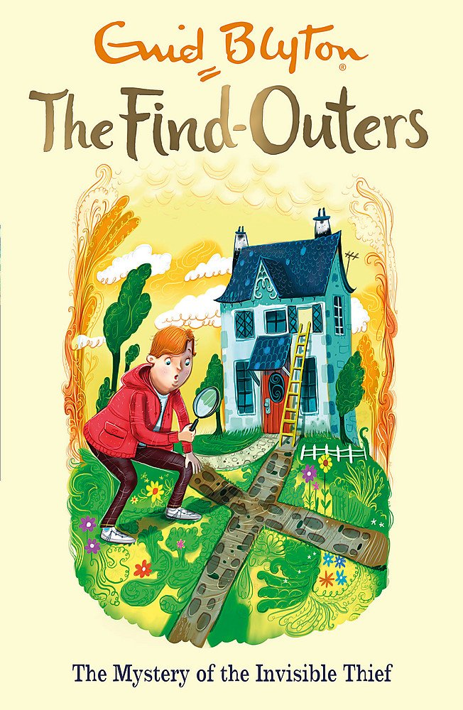 The Find-Outers: The Mystery of the Invisible Thief: Book 8 Novels & Short Stories