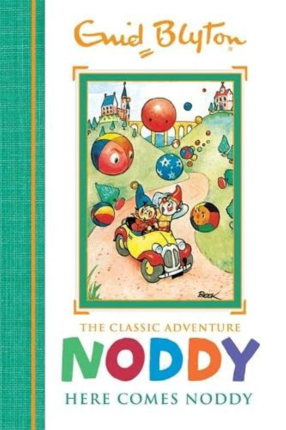 Noddy Classic Storybooks: Here Comes Noddy book