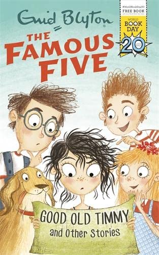 Famous Five: Good Old Timmy and Other Stories: World Book Day 2017 Novels & Short Stories