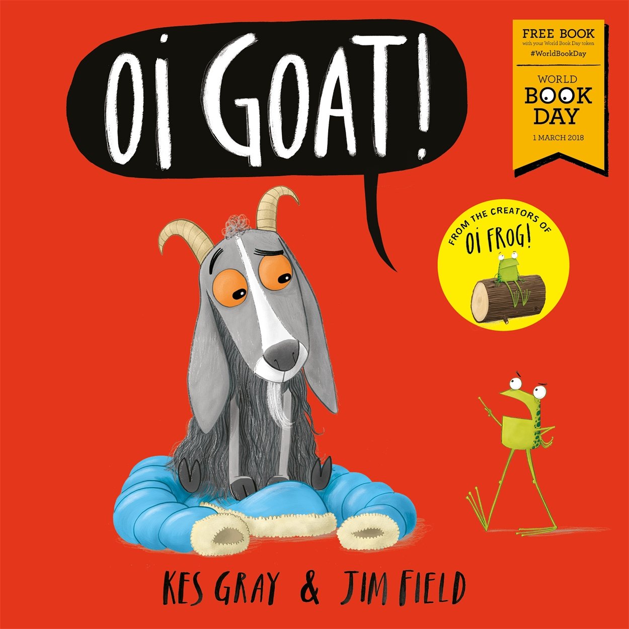 Oi Goat!: World Book Day 2018 (Oi Frog and Friends) Non-fiction