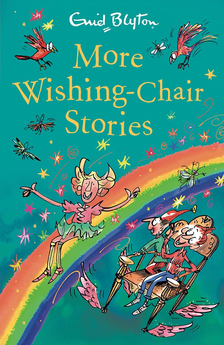 More Wishing-Chair Stories: Book 3 (The Wishing-Chair) Novels & Short Stories
