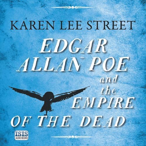 Edgar Allan Poe And The Empire Of The Dead Horror & Mystery