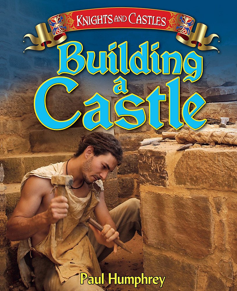 Building a Castle (Knights and Castles) Study Guides