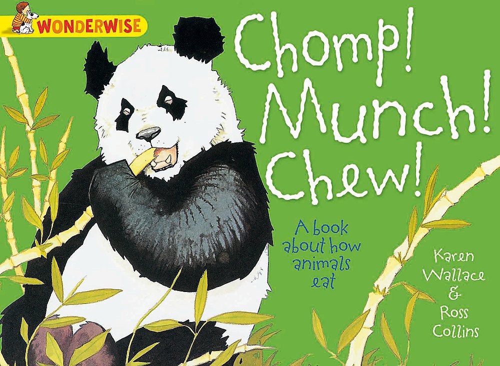 Chomp! Munch! Chew!: A Book About How Animals Eat book