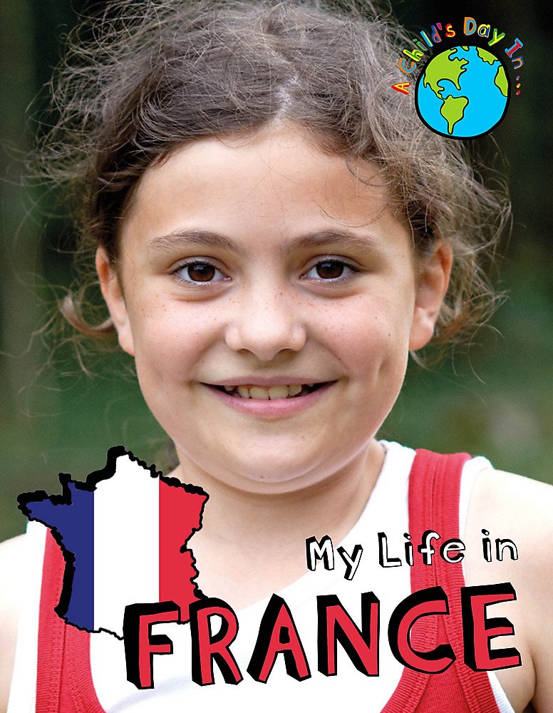 A Child's Day In...: My Life in France book