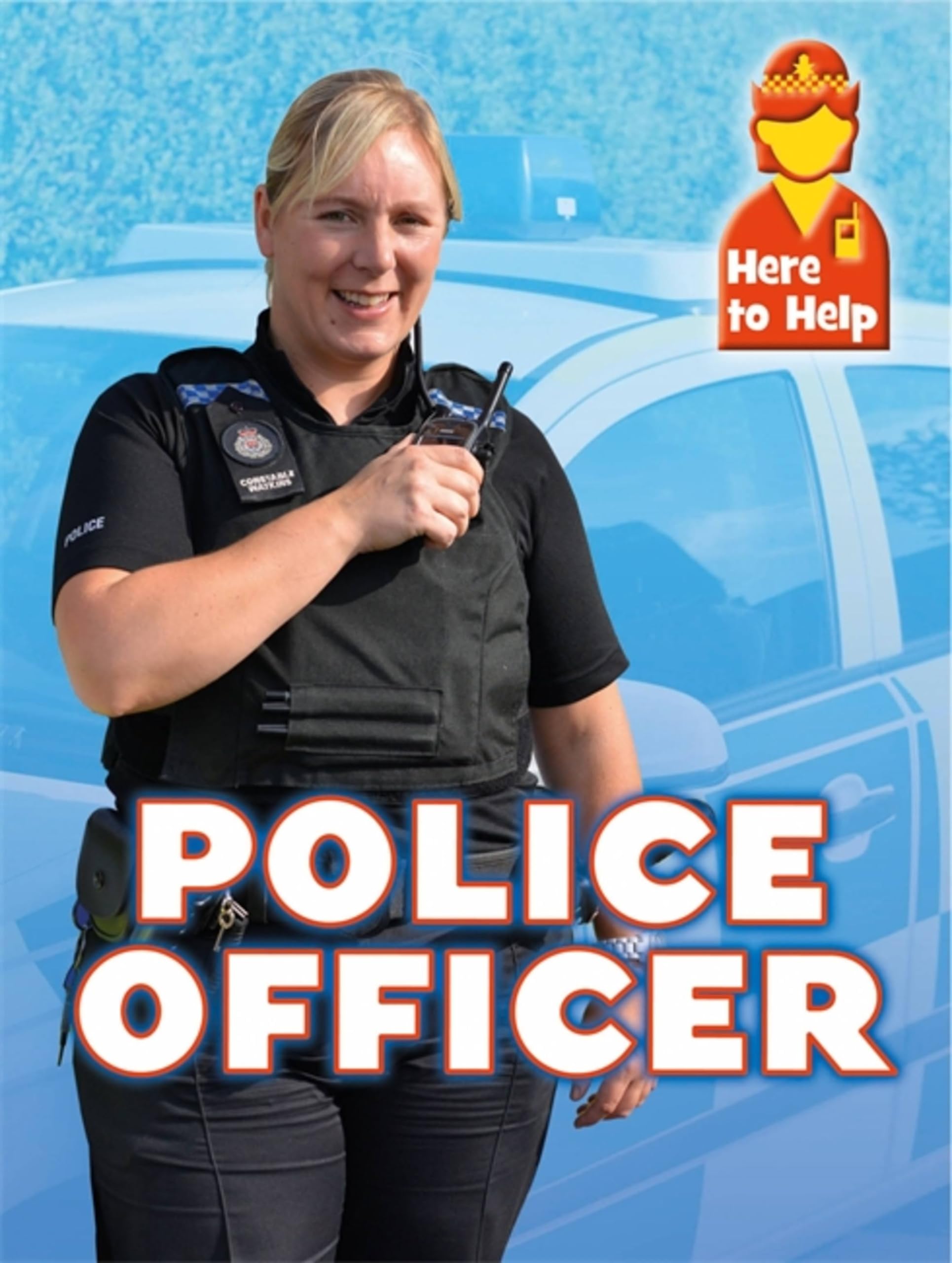 Police Officer: Rachel Blount (Here to Help) Contemporary literature