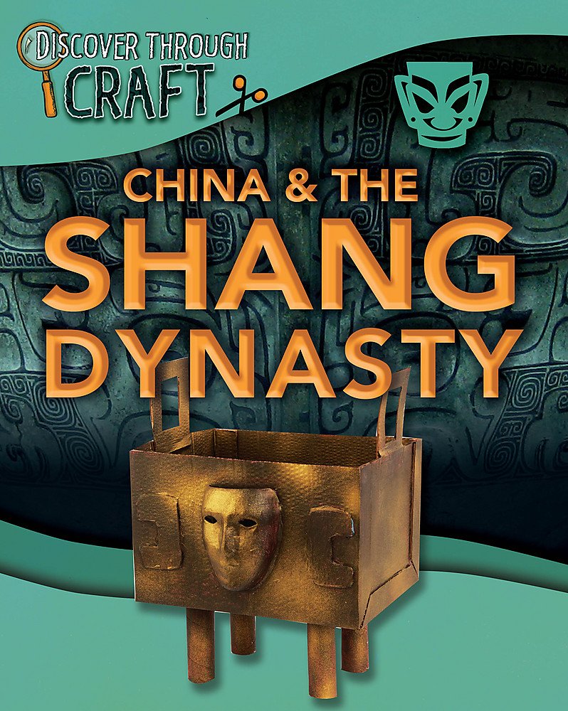 Discover Through Craft: China and the Shang Dynasty Study Guides