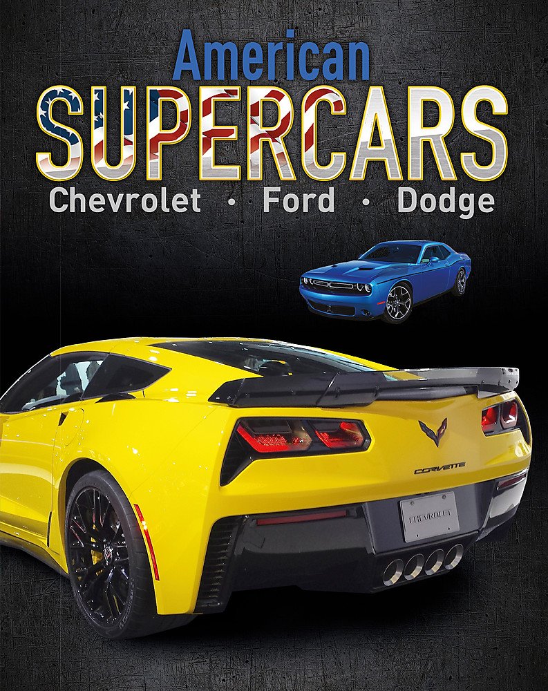 Supercars: American Supercars: Dodge, Chevrolet, Ford Non-fiction