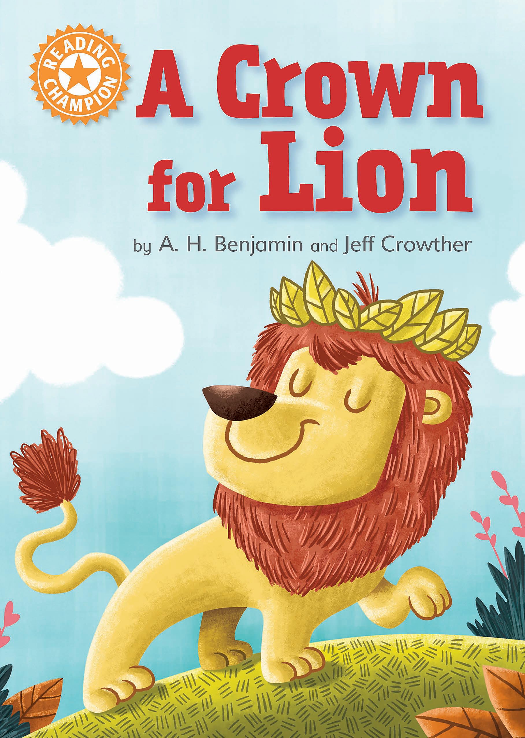 A Crown for Lion: Independent Reading Orange 6 (Reading Champion) Professional & Reference Books