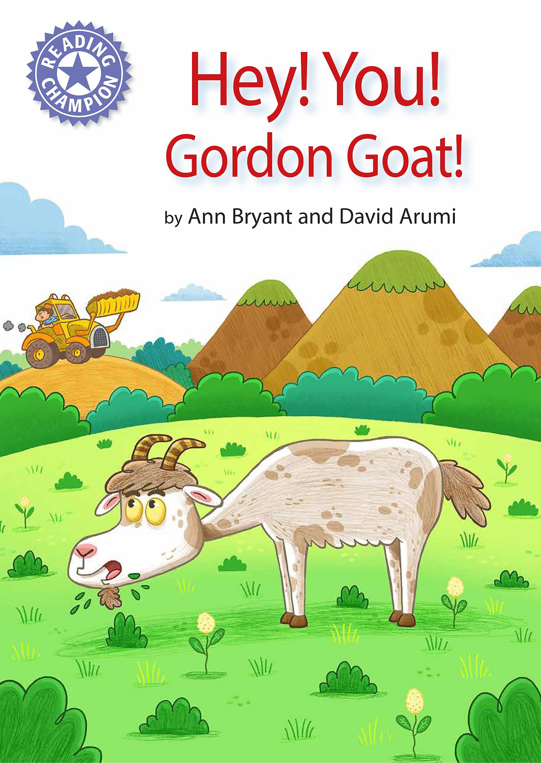 Reading Champion: Hey, You! Gordon Goat!: Independent Reading Purple 8 Professional & Reference Books