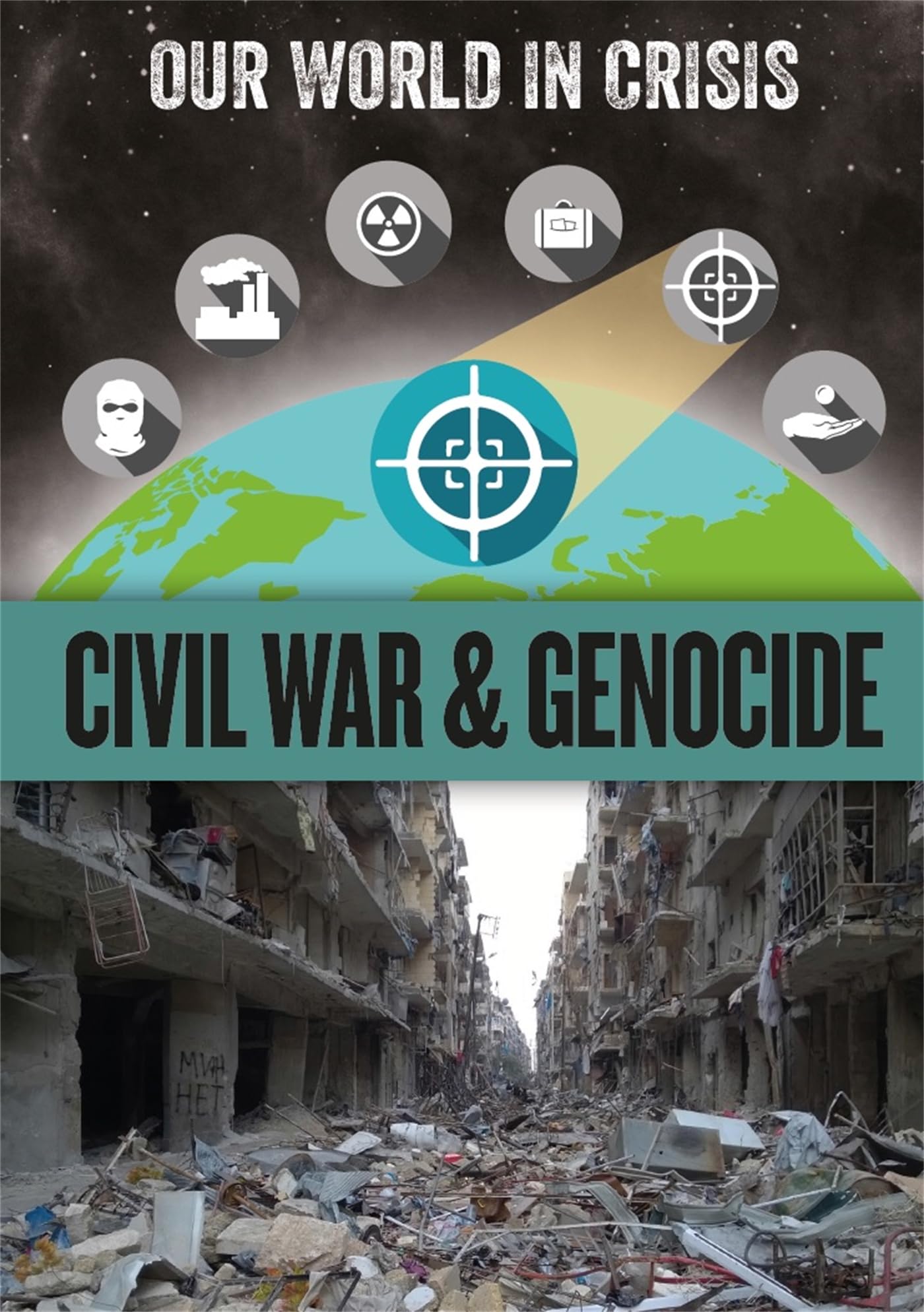 Civil War and Genocide (Our World in Crisis) Non-fiction