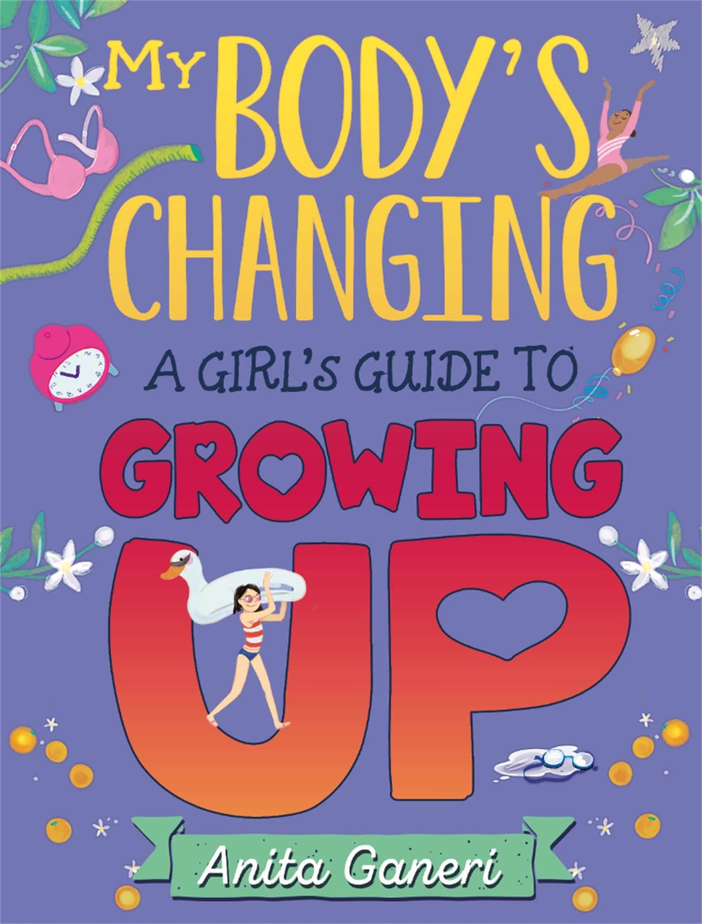 A Girl's Guide to Growing Up (My Body's Changing) Non-fiction
