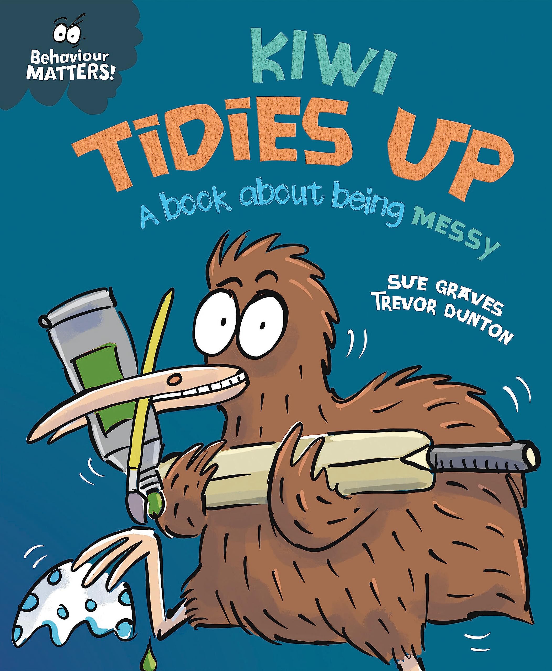 Kiwi Tidies Up - A book about being messy (Behaviour Matters) Non-fiction