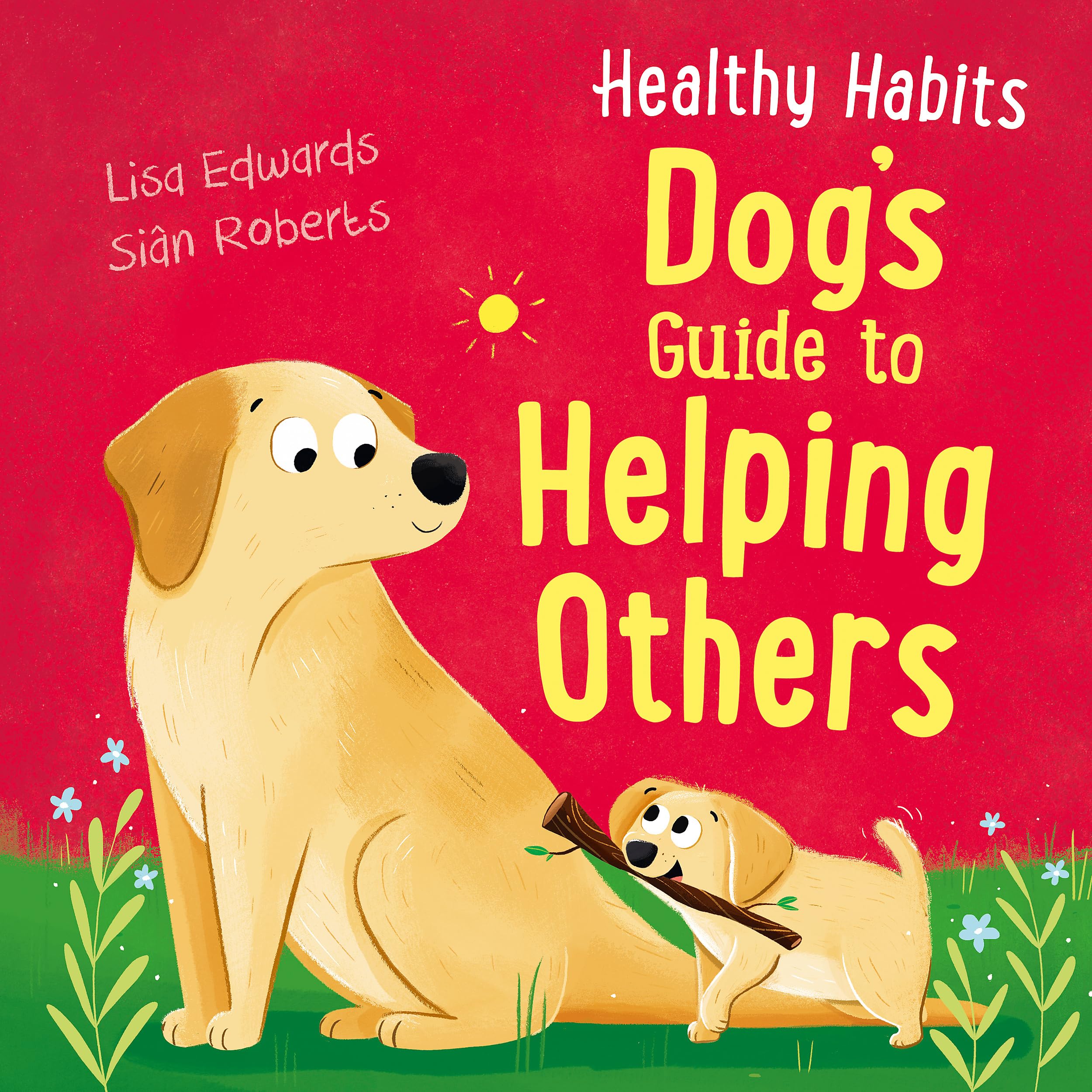 Healthy Habits: Dog's Guide to Helping Others Non-fiction