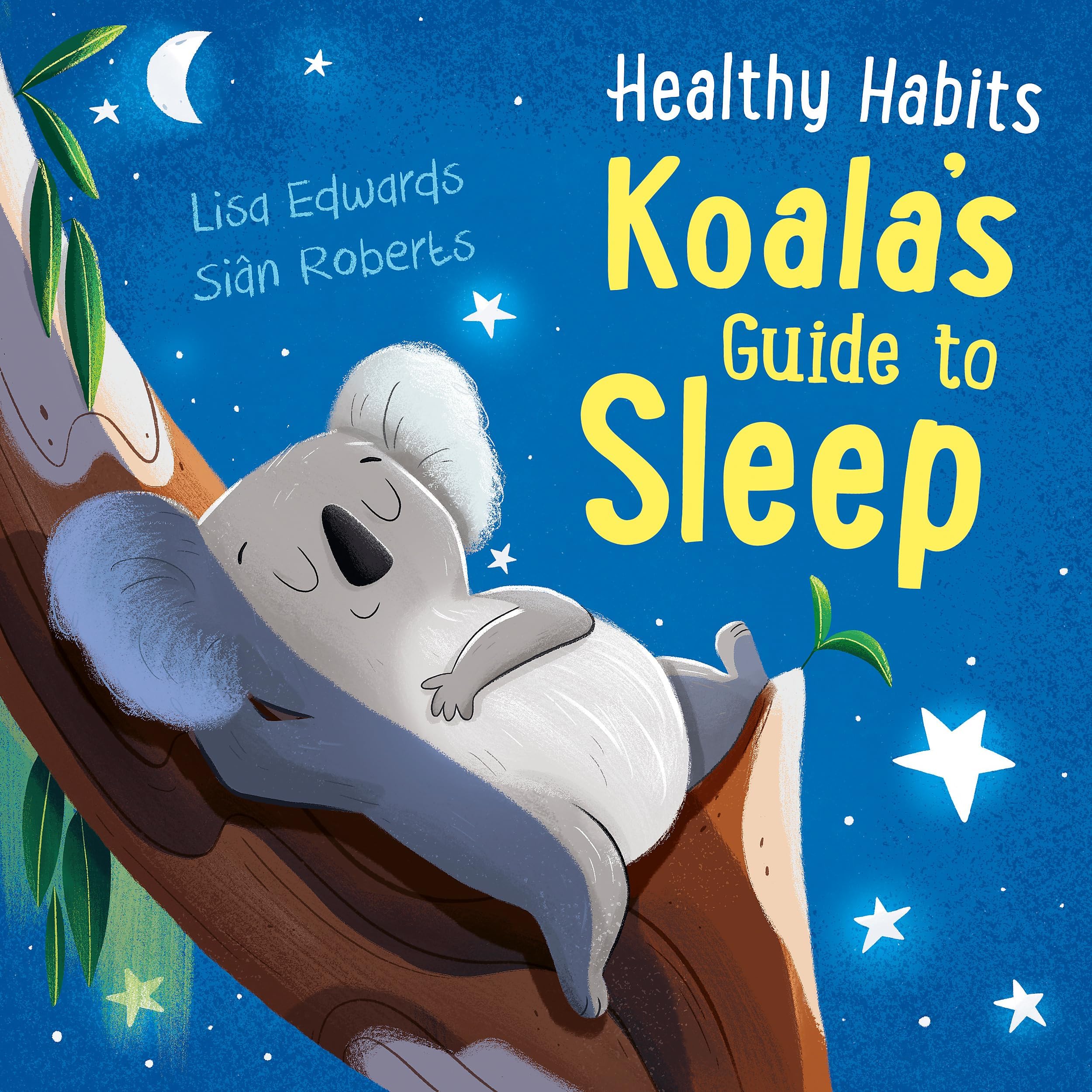 Healthy Habits: Koala's Guide to Sleep Health, Nutrition & Fitness