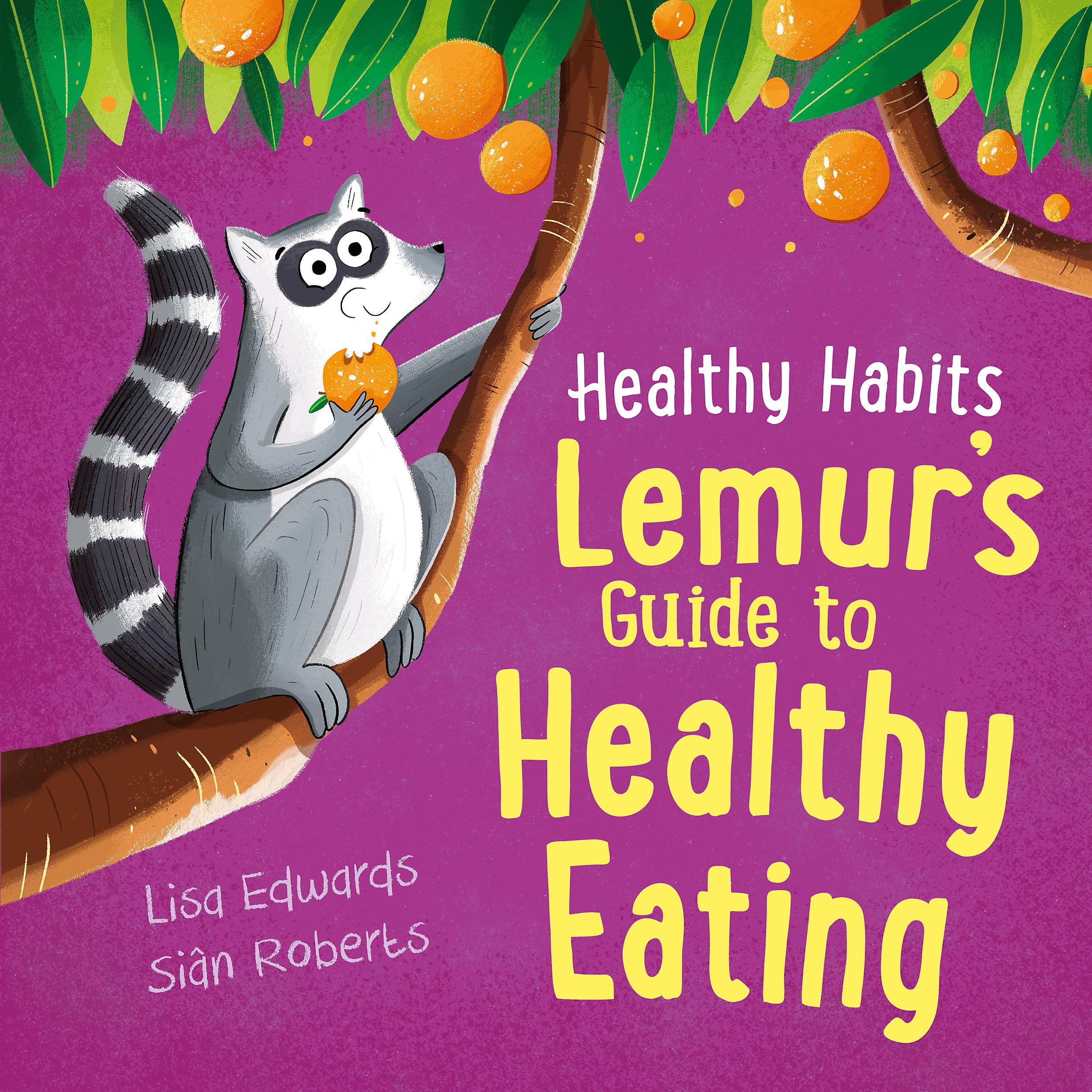 Healthy Habits: Lemur's Guide to Healthy Eating Health, Nutrition & Fitness