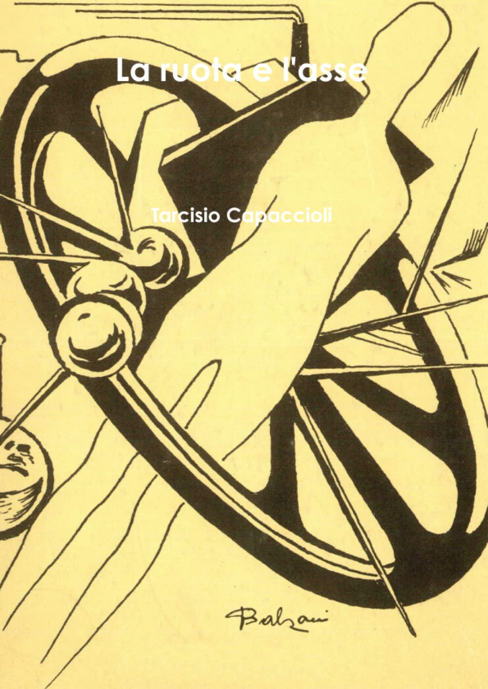Product Image: La ruota e l'asse