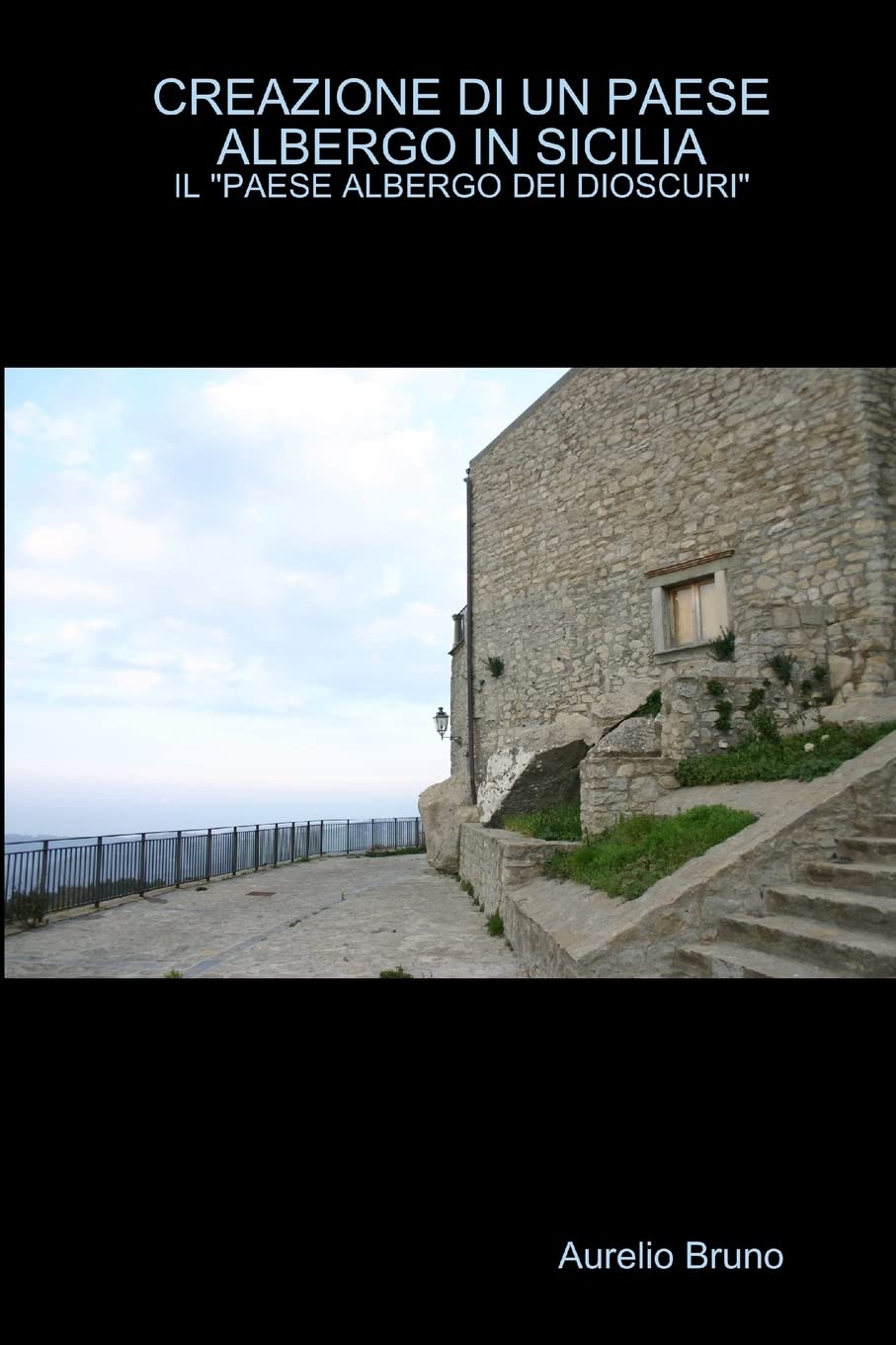 CREAZIONE DI UN PAESE ALBERGO IN SICILIA Reference Books