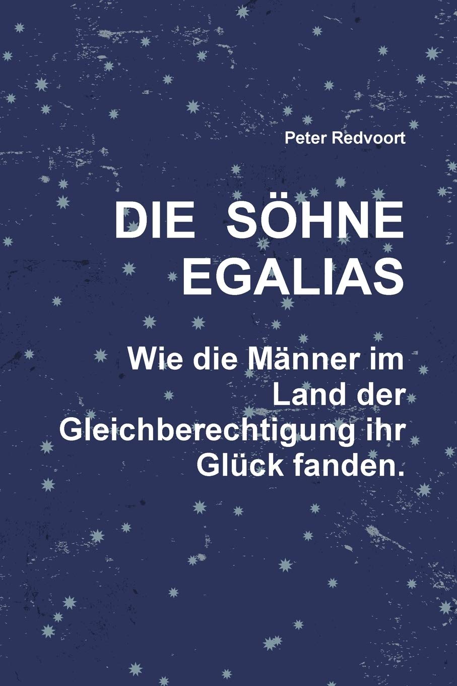Die Söhne Egalias. Wie die Männer im Land der Gleichberechtigung ihr Glück fanden. Learning & Reference