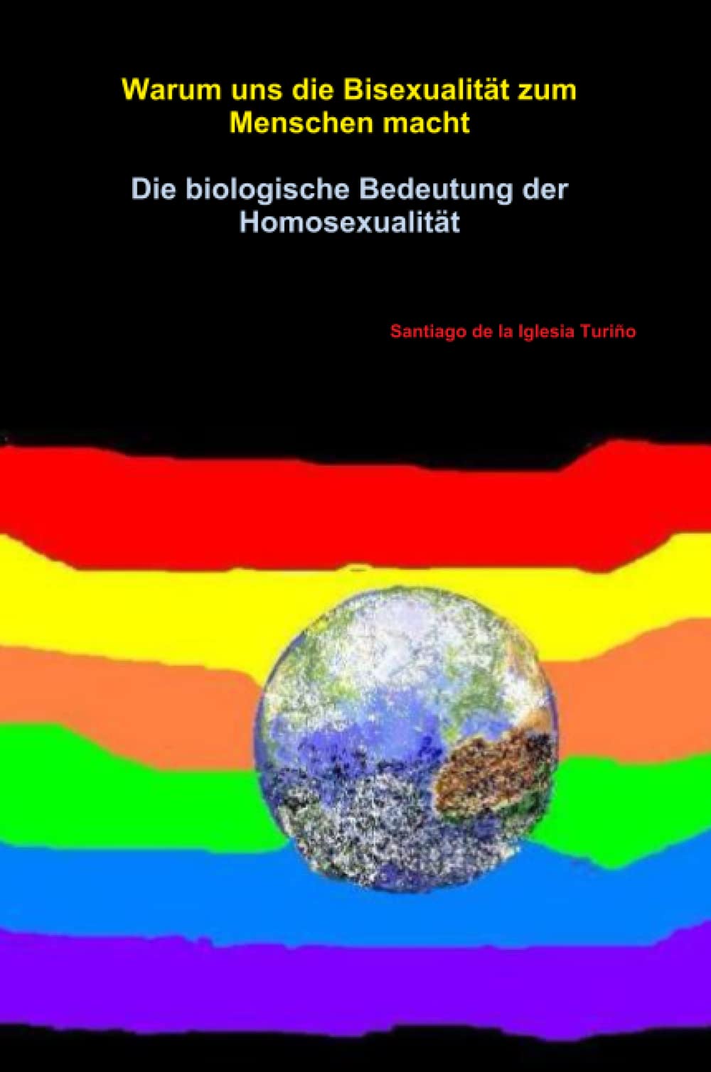 Warum uns die Bisexualität zum Menschen macht. Die biologische Bedeutung der Homosexualität Books