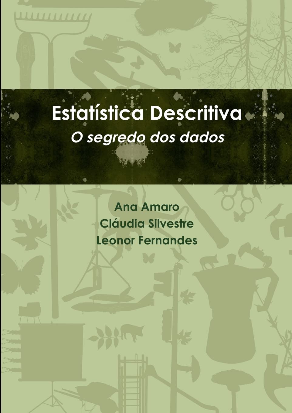 Estatística Descritiva. O segredo dos dados book