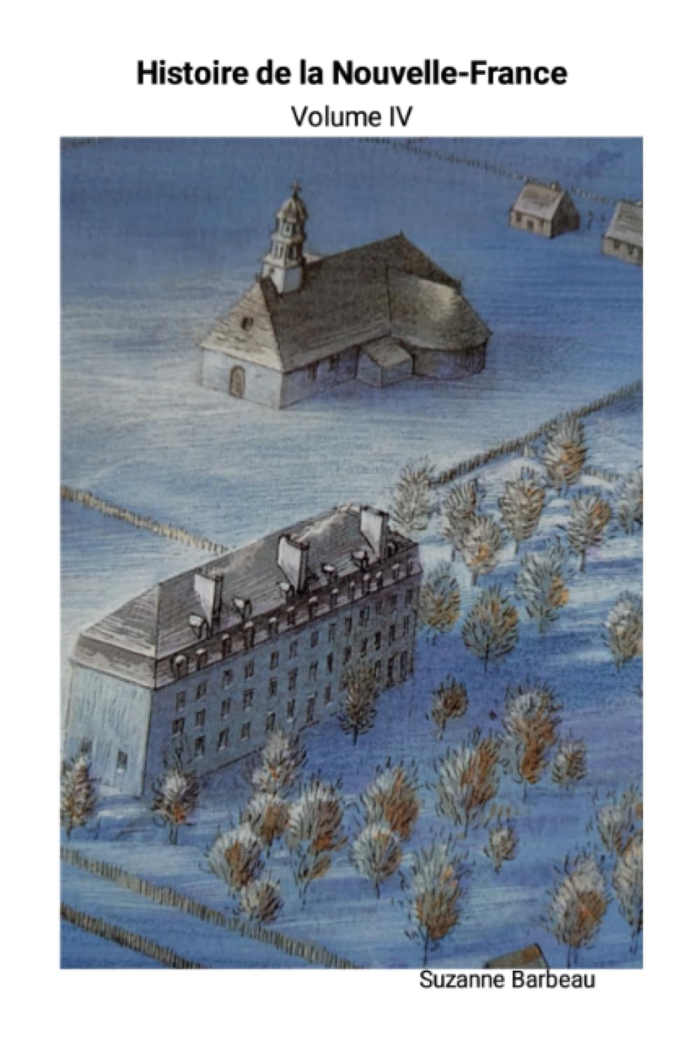 Histoire de la Nouvelle-France Volume 4 : Volume IV book