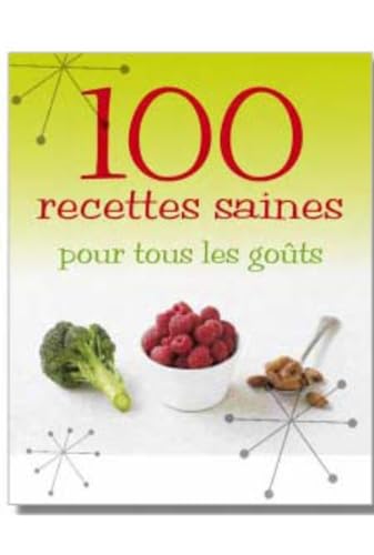 100 recettes saines pour tous les goûts Books