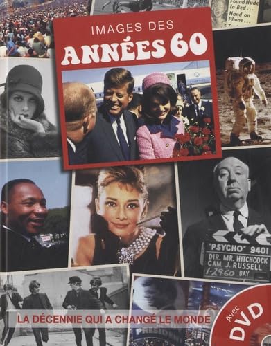 Images des années 60: La décennie qui a changé le monde Books