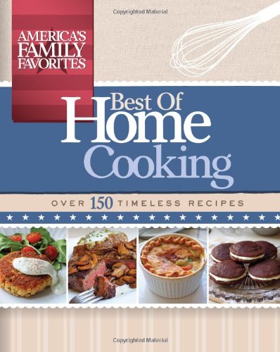Best of Home Cooking: Over 150 Timeless Recipes book