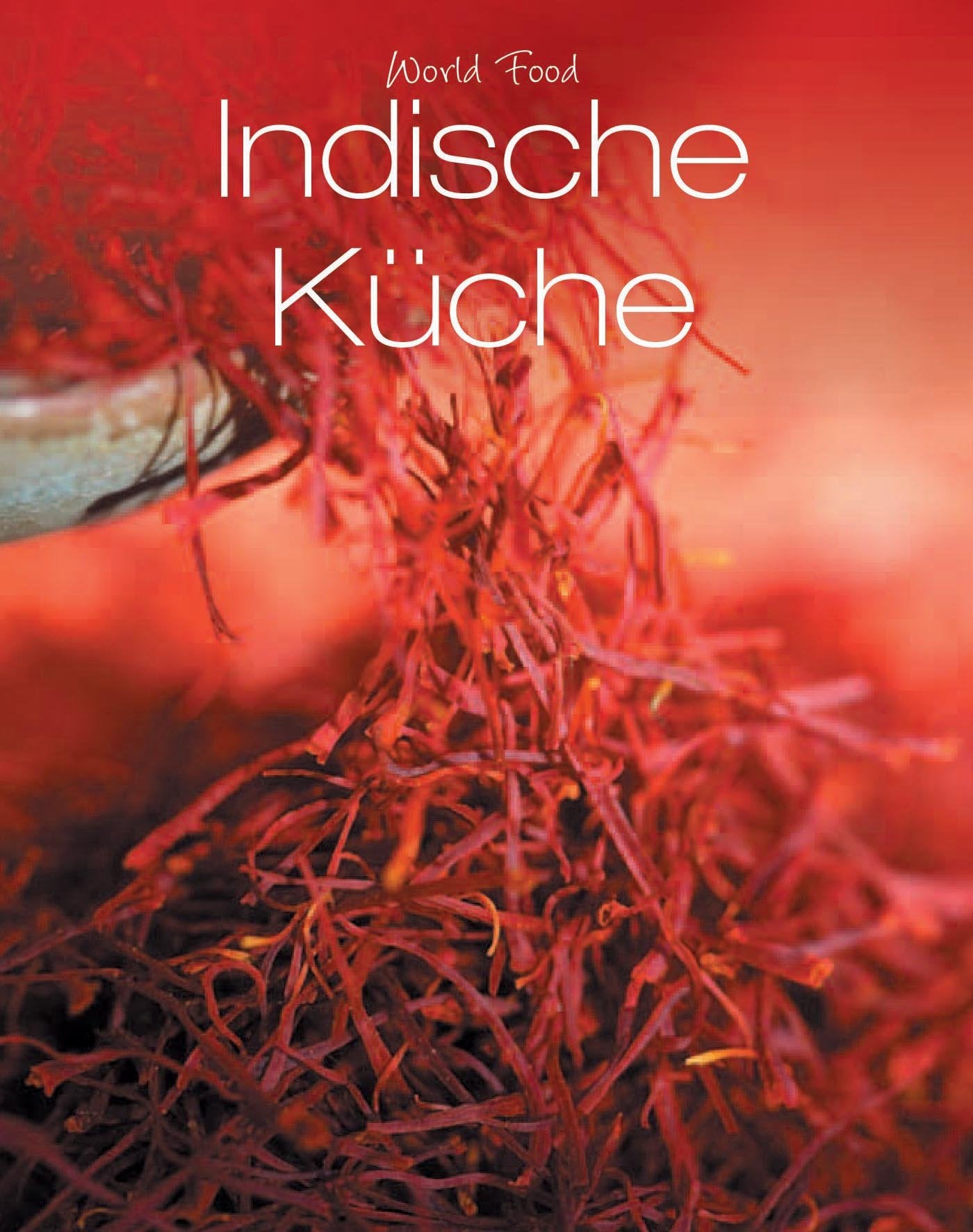 World Food: Indische Küche Cooking & Enjoying Books