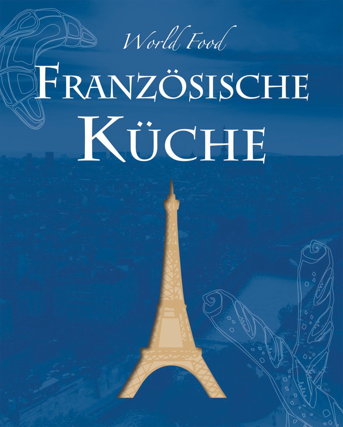 World Food: Französisch Leisure, Home & Garden