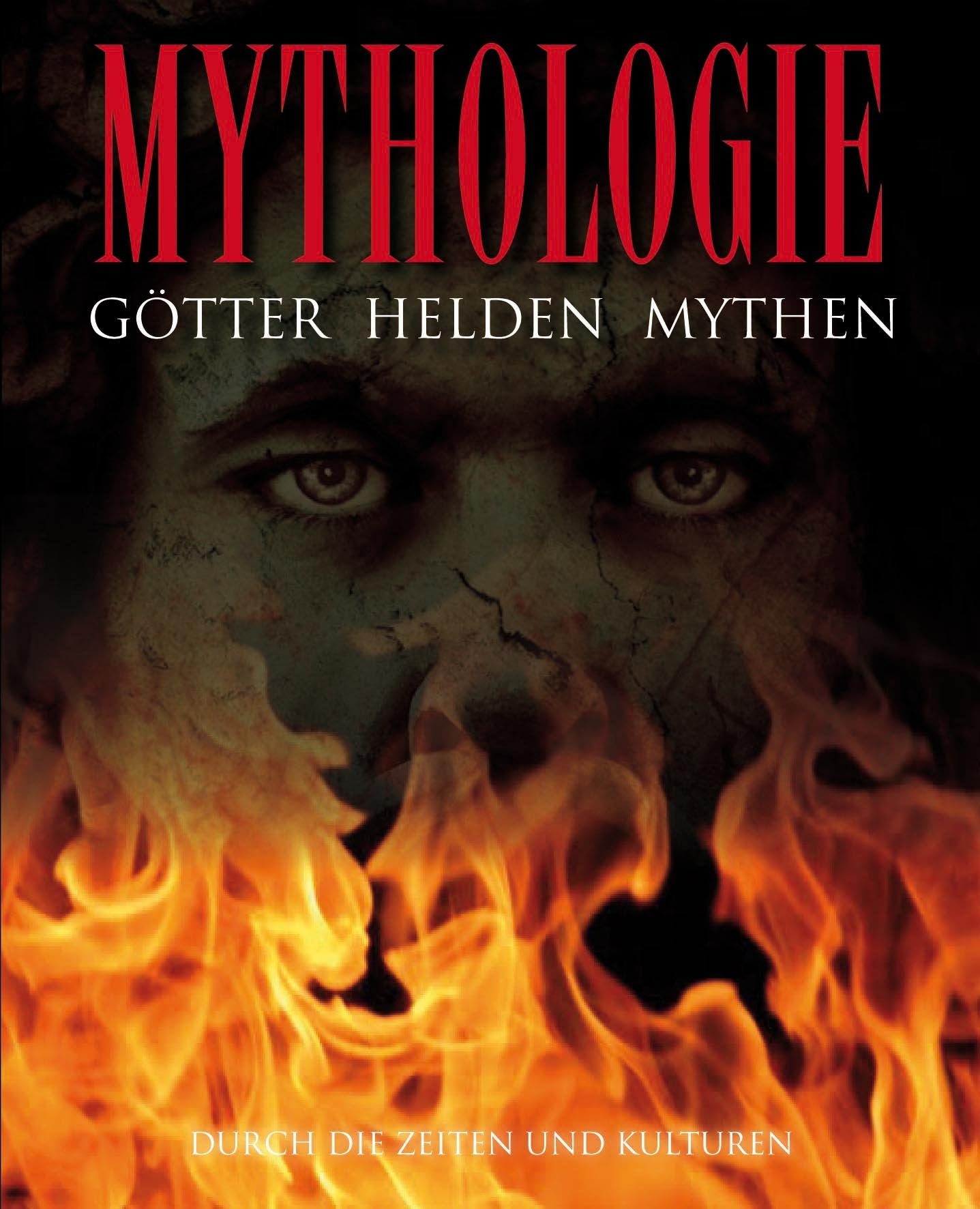 Mythologie: Götter, Helden, Mythen. Durch die Zeiten und Kulturen Religion & Esotericism