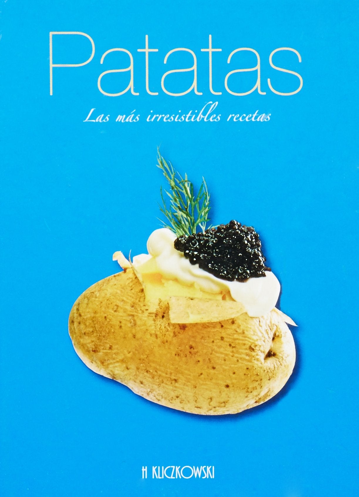 Patatas - las mas irresistibles recetas Books