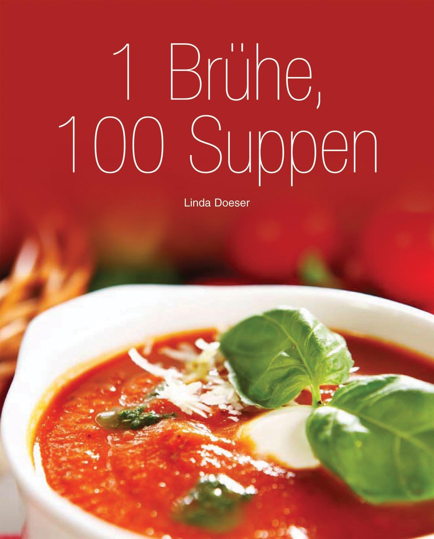 1 Brühe = 100 Suppen Leisure, Home & Garden