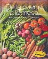 De la Huerta a la Mesa - platos vegetarianos con mucho aroma y sabor Books