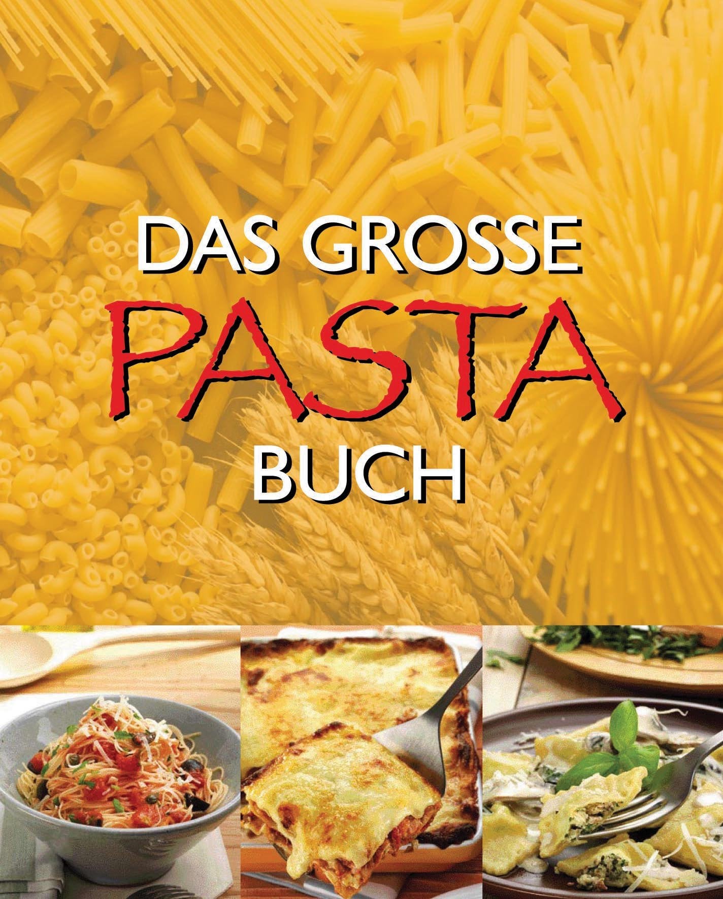 Das Große Buch: Pasta Leisure, Home & Garden Books
