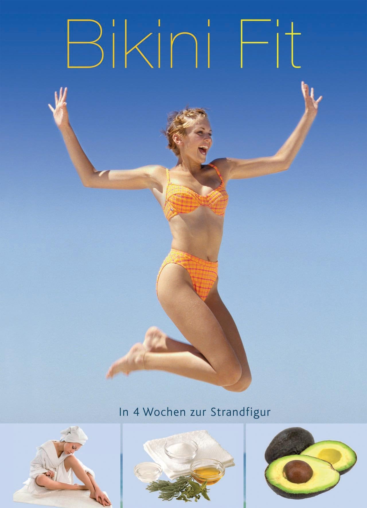 Fit für die Tasche: Bikini: In 4 Wochen zur Strandfigur Books